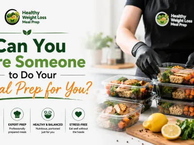Are You Sure, You Can Hire Someone to Do Your Meal Prep for You